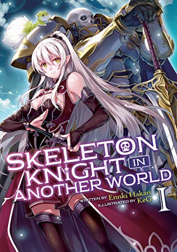 Skeleton Knight in Another World (Light Novel) Vol. 1 [Paperback]