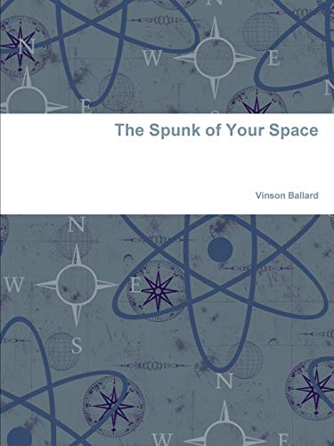 Spunk of Your Space [Paperback]