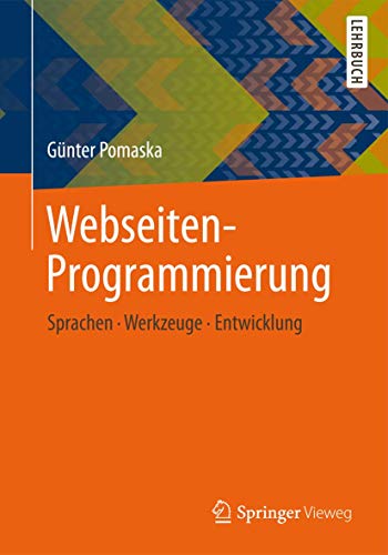 Webseiten-Programmierung: Sprachen, Werkzeuge, Entwicklung [Paperback]