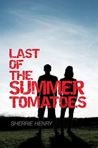 Last of the Summer Tomatoes [Paperback]