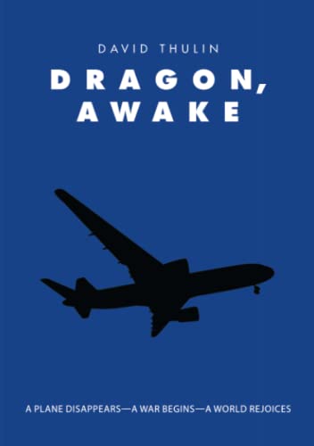 Dragon, Aake A Plane Disappears-A War Begins-A World Rejoices [Paperback]