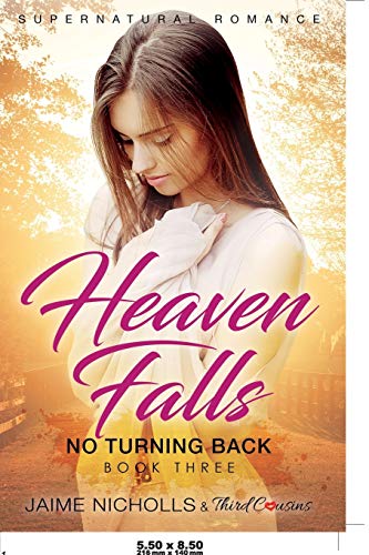 Heaven Falls - No Turning Back (Book 3) Supernatural Romance [Paperback]