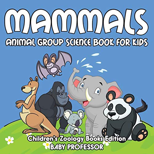 Mammals  Animal Group Science Book for Kids Children's Zoology Books Edition [Paperback]