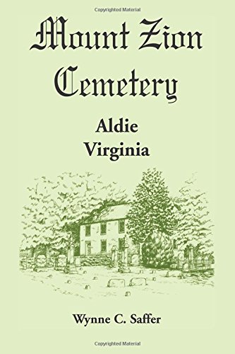 Mount Zion Cemetery, Aldie, Virginia [Paperback]