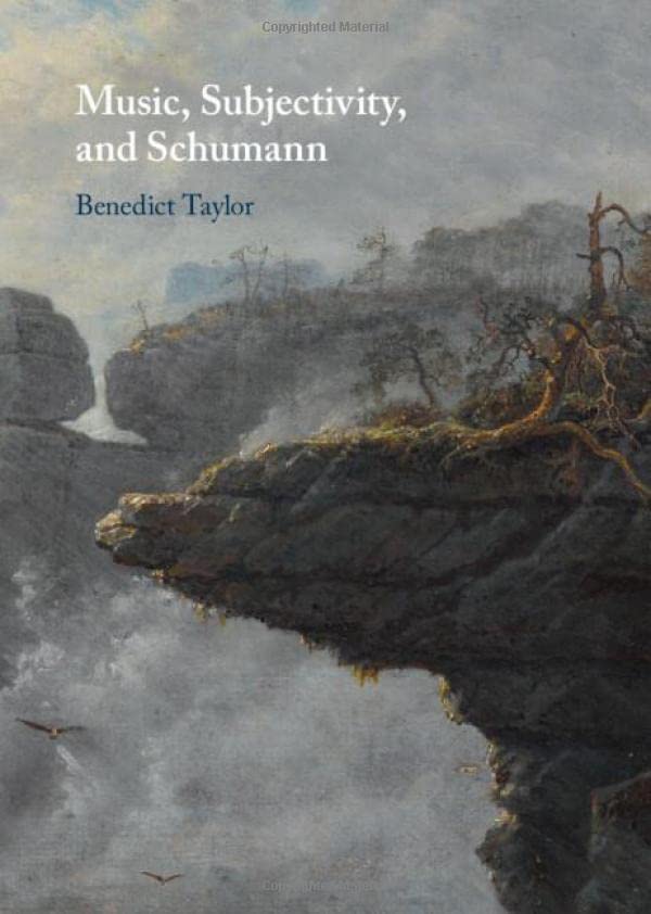 Music, Subjectivity, and Schumann [Hardcover]