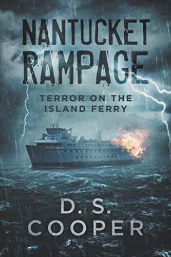 Nantucket Rampage  Terror on the Island Ferry [Paperback]