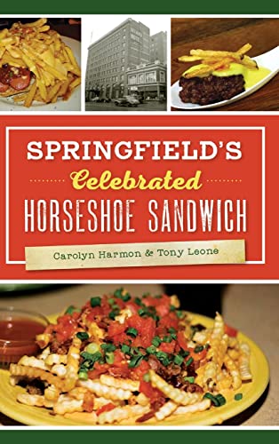 Springfield's Celebrated Horseshoe Sandich [Hardcover]