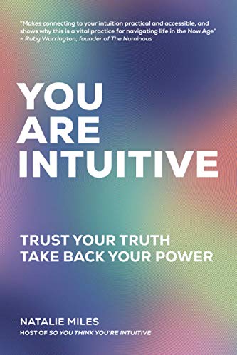 You Are Intuitive  Trust Your Truth. Take Back Your Poer [Paperback]