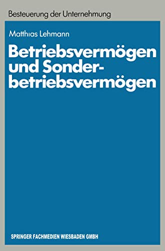 Betriebsvermgen und Sonderbetriebsvermgen: Ein Beitrag zur konzept-orientierte [Paperback]