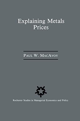 Explaining Metals Prices Economic Analysis of Metals Markets in the 1980s and 1 [Hardcover]