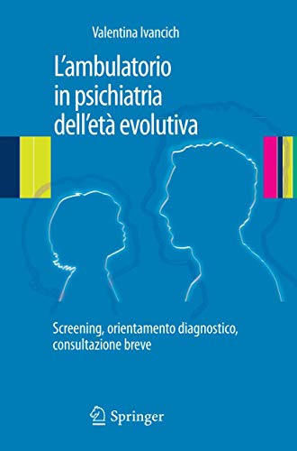 Lambulatorio in psichiatria dell'et evolutiva: Screening, orientamento diagnos [Paperback]