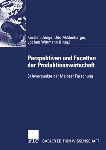 Perspektiven und Facetten der Produktionsirtschaft Scherpunkte der Mainzer Fo [Paperback]