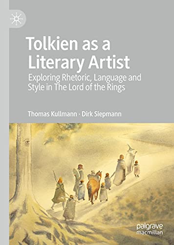 Tolkien as a Literary Artist: Exploring Rhetoric, Language and Style in The Lord [Hardcover]