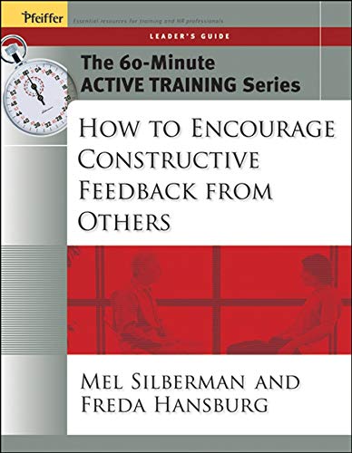 The 60-Minute Active Training Series: How to Encourage Constructive Feedback fro [Paperback]