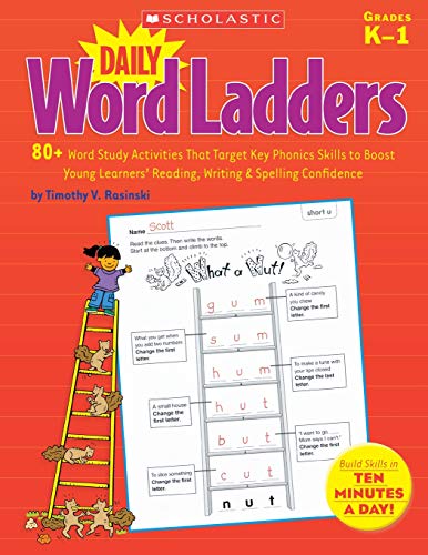 Daily Word Ladders: Grades K1: 80+ Word Study Activities That Target Key Phonic [Paperback]