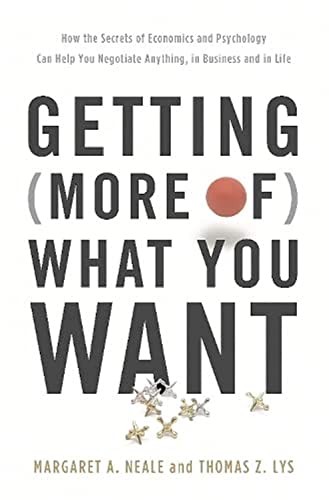 Getting (More of) What You Want: How the Secrets of Economics and Psychology Can [Hardcover]