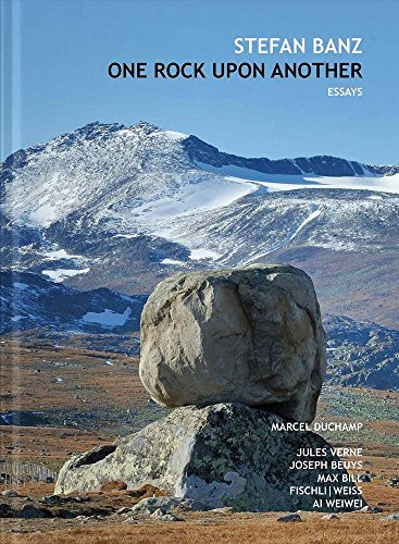 One Rock upon Another: Six Essays about Marcel Duchamp, Jules Verne, Max Bill, J [Hardcover]