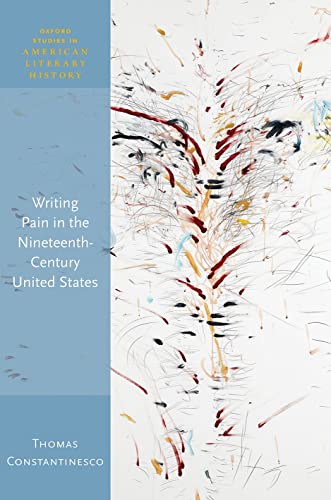 Writing Pain in the Nineteenth-Century United States [Hardcover]