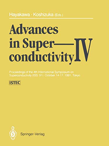 Advances in Superconductivity IV Proceedings of the 4th International Symposium [Paperback]