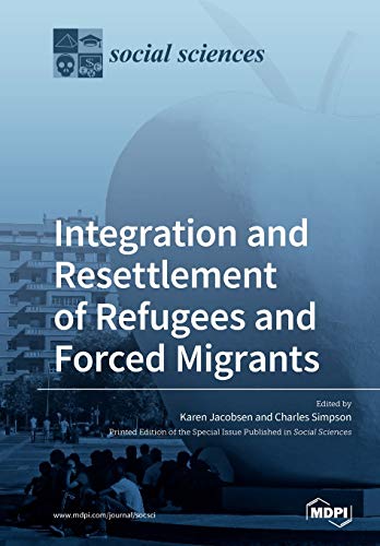 Integration And Resettlement Of Refugees And Forced Migrants