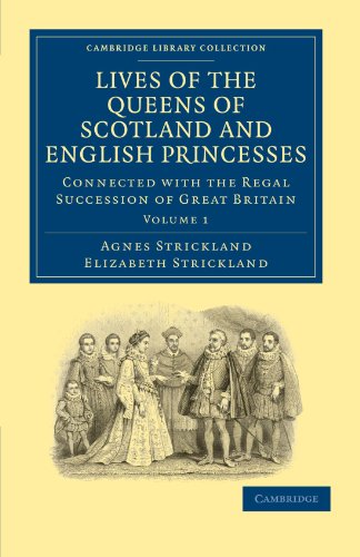 Lives of the Queens of Scotland and English Princesses Connected ith the Regal [Paperback]