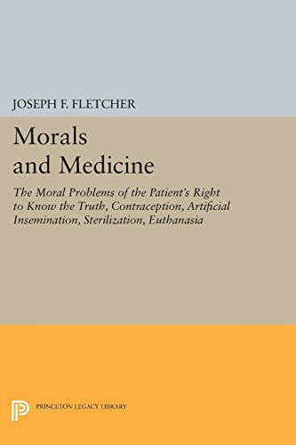 Morals and Medicine The Moral Problems of the Patient's Right to Kno the Truth [Paperback]