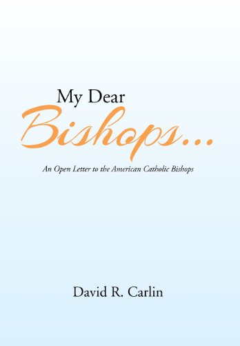 My Dear Bishops ...  An Open Letter to the American Catholic Bishops or the Hun [Hardcover]