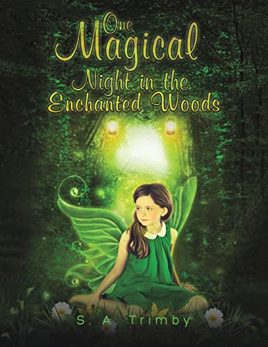 One Magical Night In The Enchanted Woods