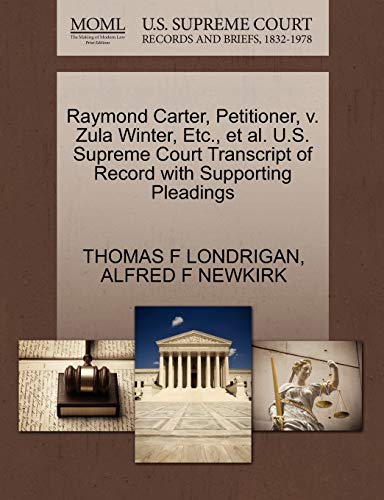 Raymond Carter, Petitioner, V. Zula Winter, etc. , et Al. U. S. Supreme Court Tr [Paperback]