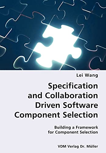 Specification and Collaboration Driven Softare Component Selection- Building a  [Unknon]