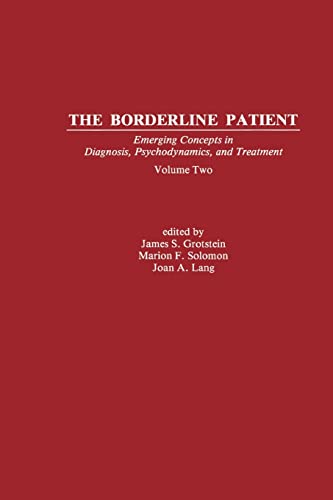 The Borderline Patient Emerging Concepts in Diagnosis, Psychodynamics, and Trea [Paperback]