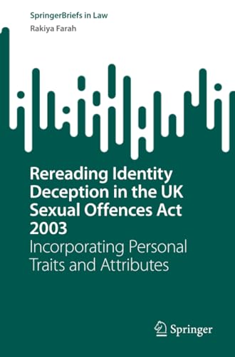 Rereading Identity Deception in the UK Sexual Offences Act 2003: Incorporating P [Paperback]