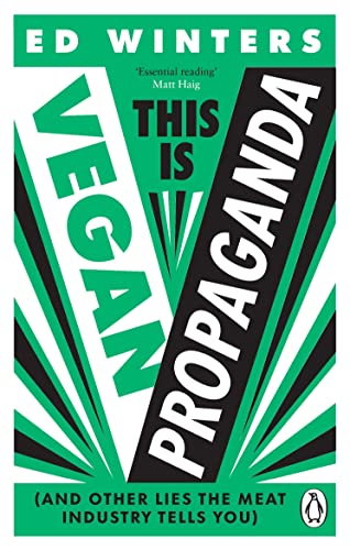 This Is Vegan Propaganda: (And Other Lies the Meat Industry Tells You) [Paperback]