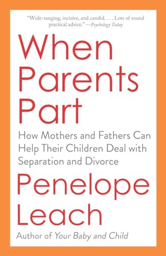 When Parents Part: How Mothers and Fathers Can Help Their Children Deal with Sep [Paperback]