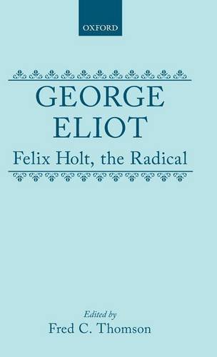 Felix Holt, The Radical [Hardcover]