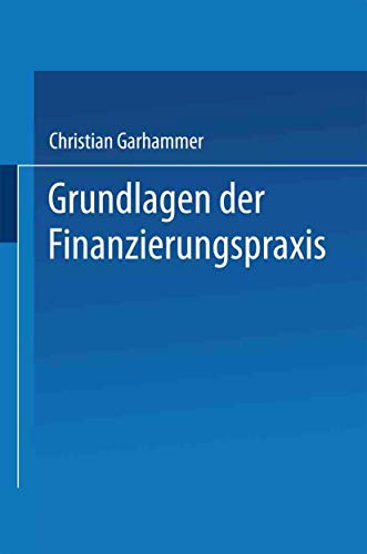 Grundlagen der Finanzierungspraxis [Paperback]