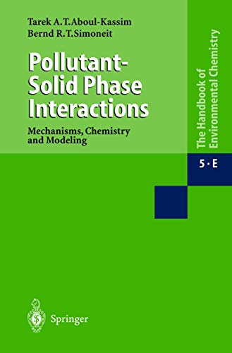 Pollutant-Solid Phase Interactions Mechanisms, Chemistry and Modeling [Paperback]