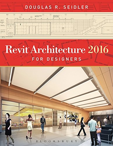 Revit Architecture 2016 for Designers [Paperback]