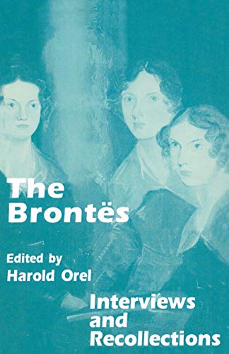 The Brontes Intervies and Recollections [Paperback]