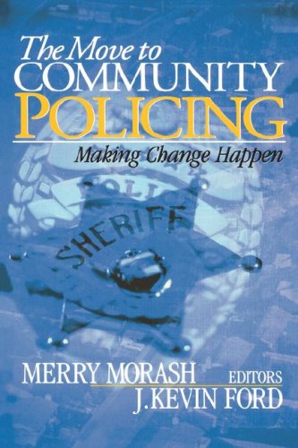 The Move to Community Policing Making Change Happen [Hardcover]