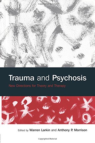 Trauma and Psychosis Ne Directions for Theory and Therapy [Paperback]