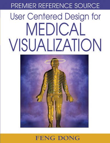 User Centered Design For Medical Visualization (premier Reference Source) [Hardcover]