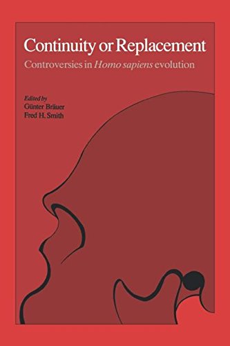 Continuity or Replacement Controversies in Homo Sapiens Evolution [Hardcover]