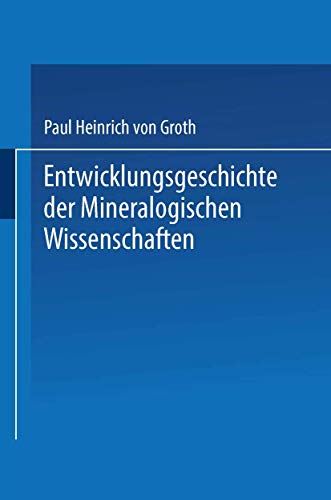 Entwicklungsgeschichte der Mineralogischen Wissenschaften [Paperback]