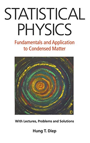 Statistical Physics Fundamentals And Application To Condensed Matter [Hardcover]