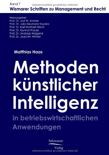 Methoden der Knstlichen Intelligenz in Betriebswirtschaftlichen Anwendungen [Paperback]