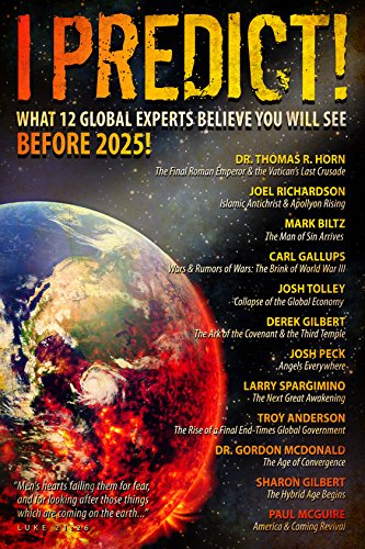 I Predict: What 12 Global Experts Believe You Will See Before 2025! [Paperback]