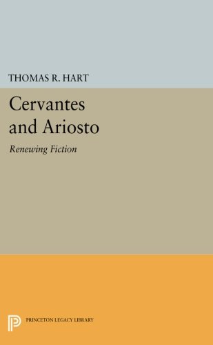 Cervantes and Ariosto Reneing Fiction [Paperback]