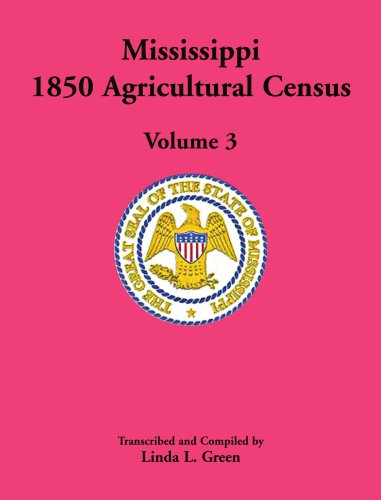 Mississippi 1850 Agricultural Census, Volume 3 [Paperback]