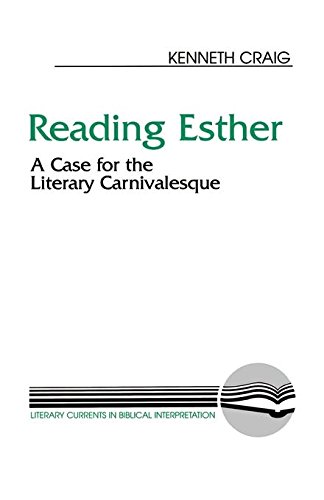 Reading Esther A Case for the Literary Carnivalesque [Paperback]